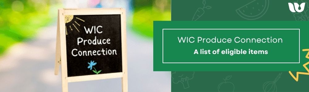 WIC Produce Connection: A list of eligible items